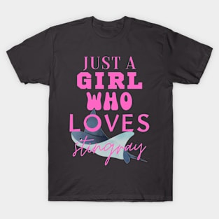 Just a Girl Who Loves Stingray T-Shirt